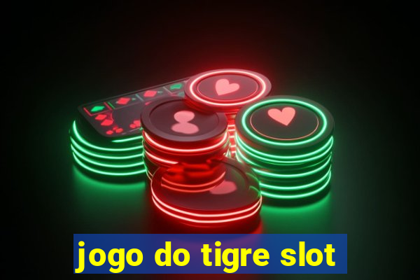 jogo do tigre slot