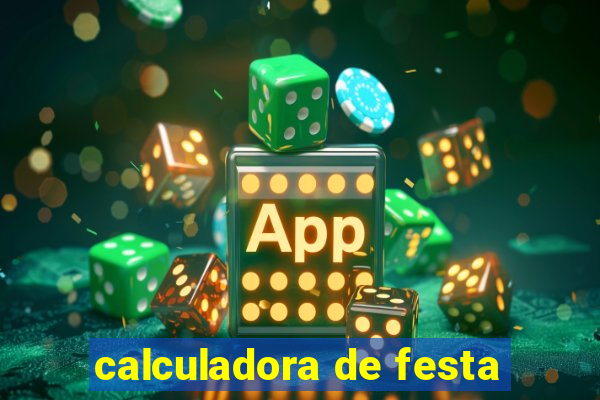 calculadora de festa