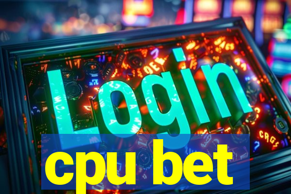 cpu bet