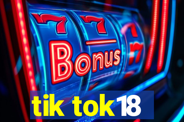 tik tok18