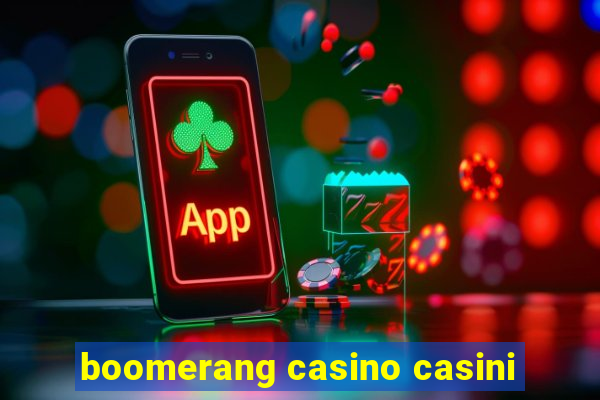 boomerang casino casini