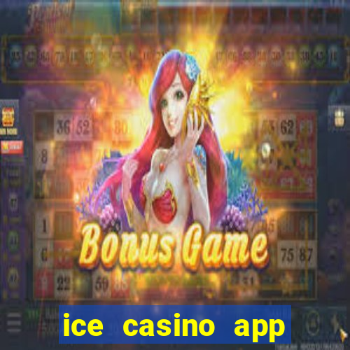 ice casino app download ios