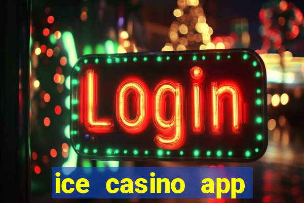 ice casino app download ios