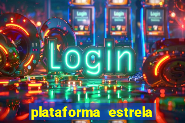 plataforma estrela bet e boa