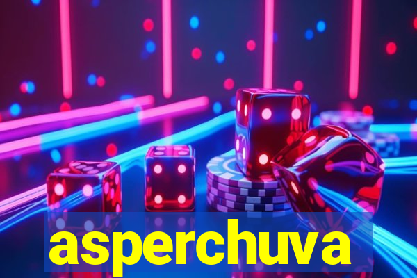 asperchuva