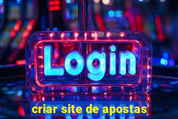 criar site de apostas