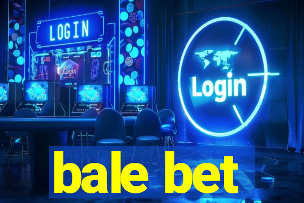 bale bet