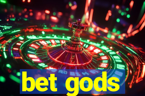 bet gods