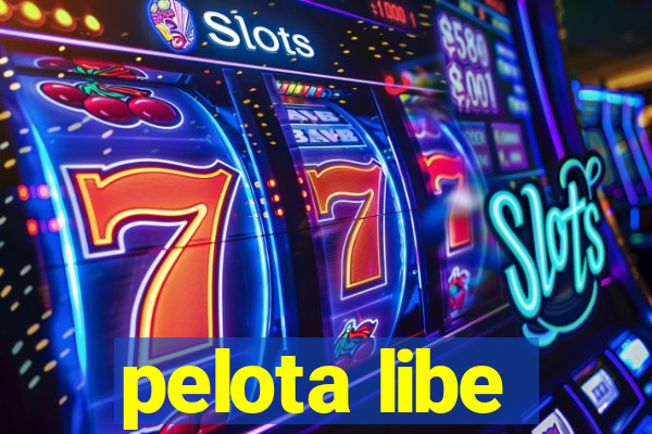 pelota libe