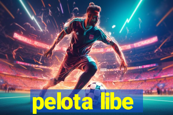 pelota libe