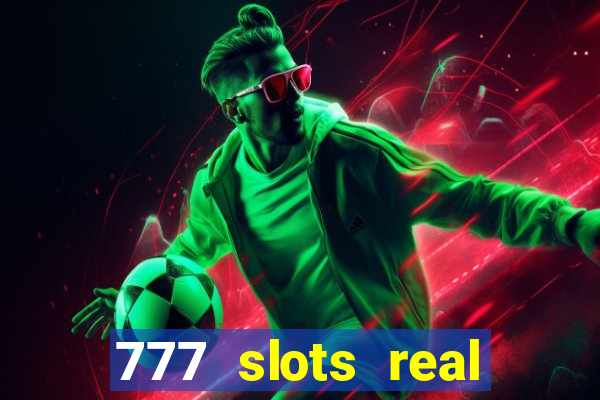 777 slots real money app