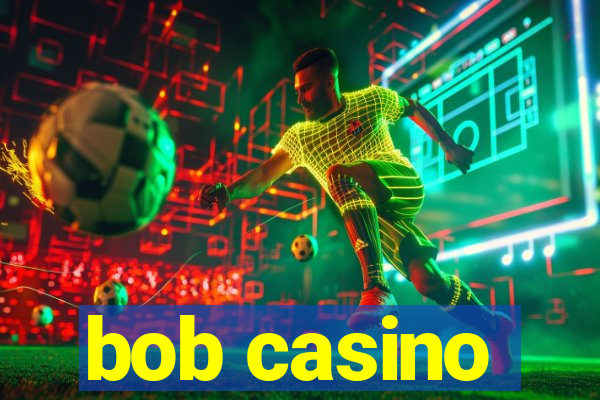 bob casino