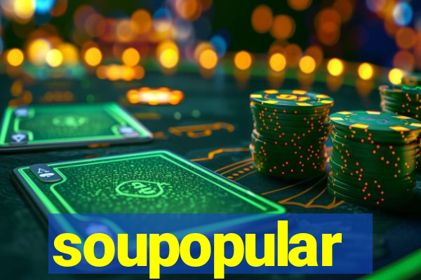 soupopular