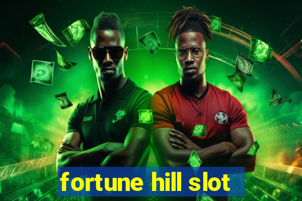 fortune hill slot