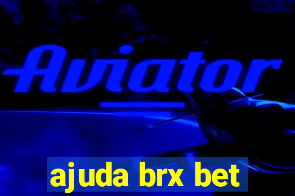 ajuda brx bet