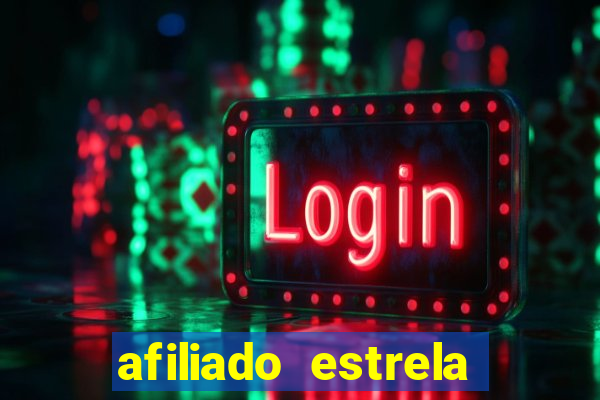 afiliado estrela bet login