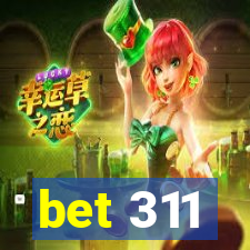 bet 311