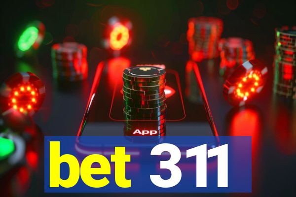 bet 311