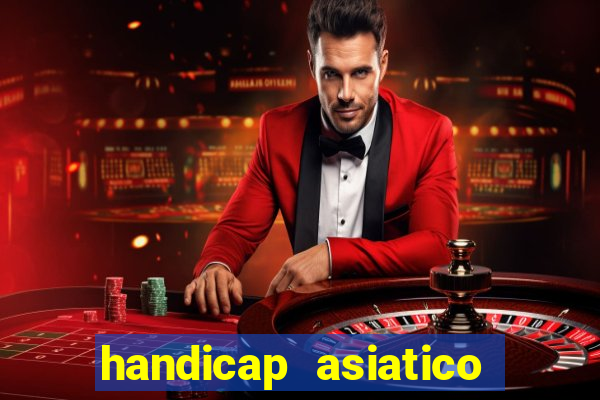 handicap asiatico com jogo em andamento