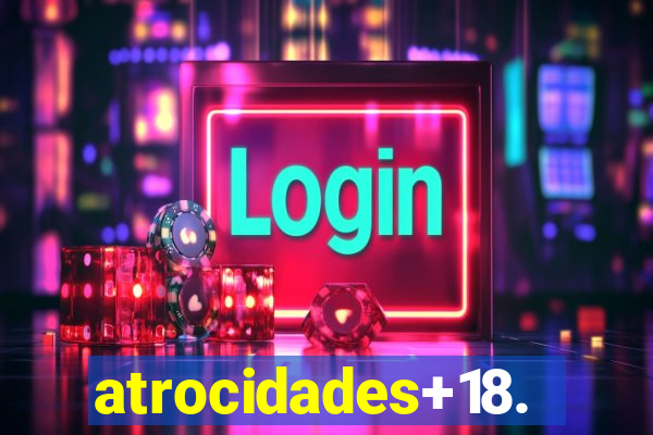 atrocidades+18.com