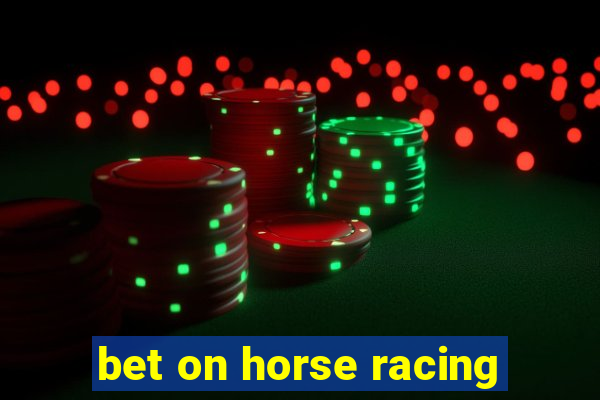 bet on horse racing