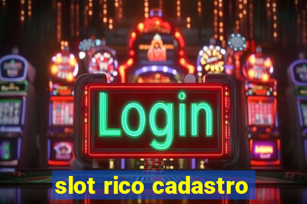 slot rico cadastro