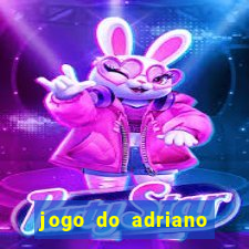 jogo do adriano imperador cassino