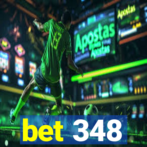 bet 348