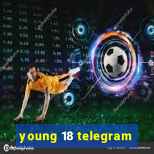 young 18 telegram