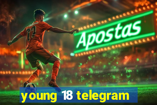 young 18 telegram