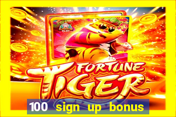 100 sign up bonus casino bangladesh