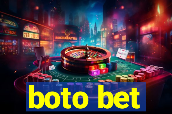 boto bet