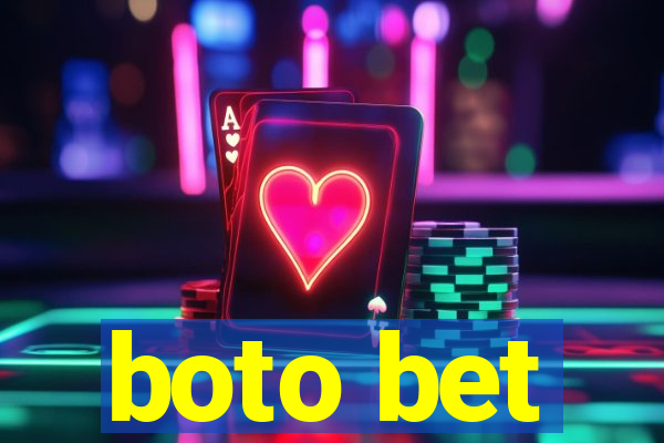 boto bet