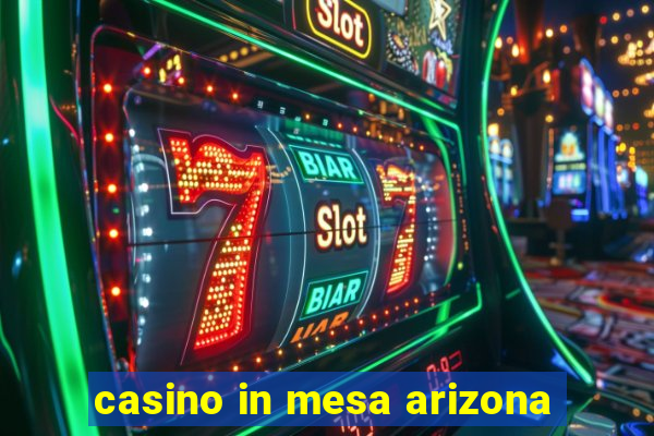 casino in mesa arizona