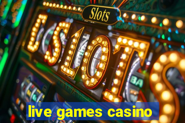 live games casino