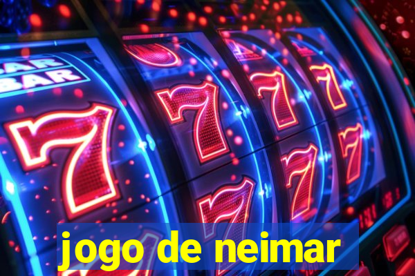 jogo de neimar