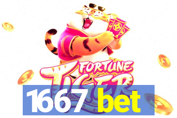 1667 bet