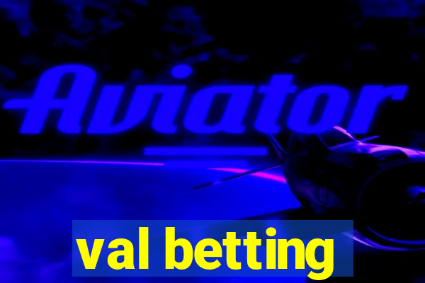 val betting