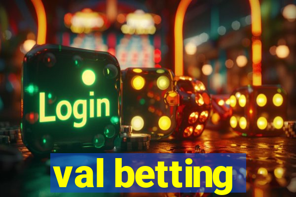 val betting