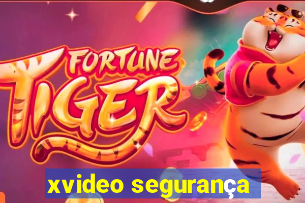 xvideo segurança