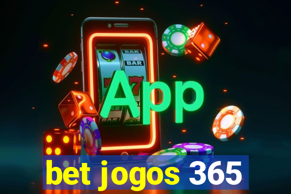 bet jogos 365