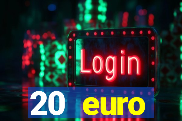 20 euro startguthaben casino