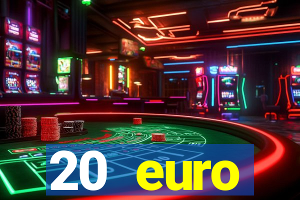 20 euro startguthaben casino