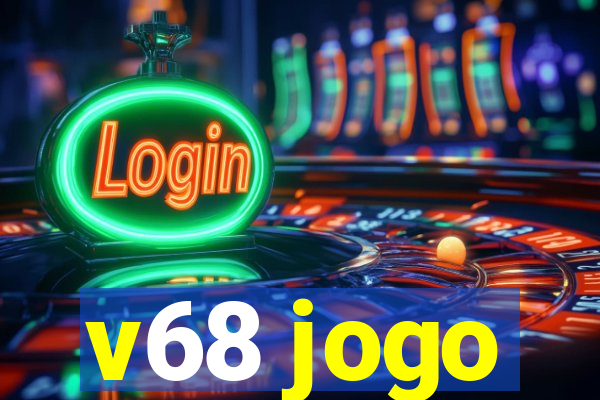 v68 jogo