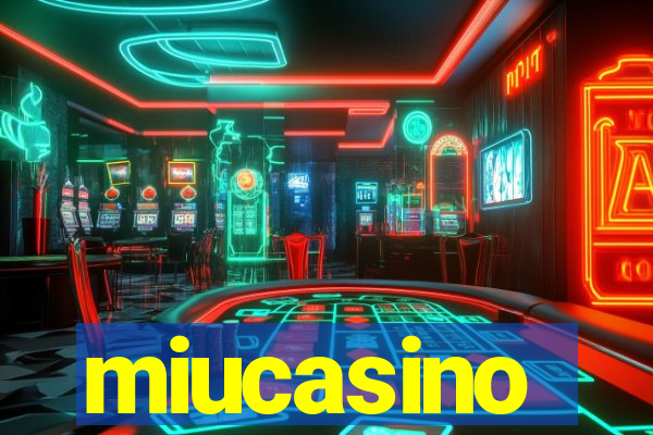 miucasino