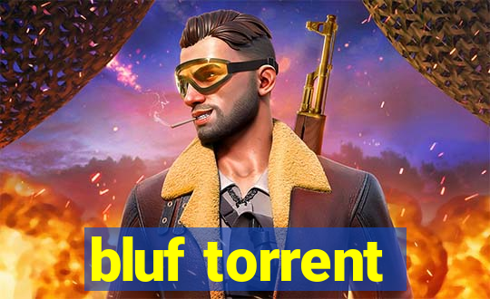 bluf torrent