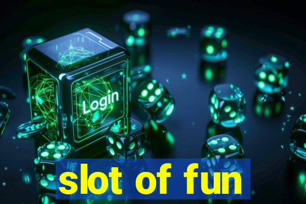 slot of fun