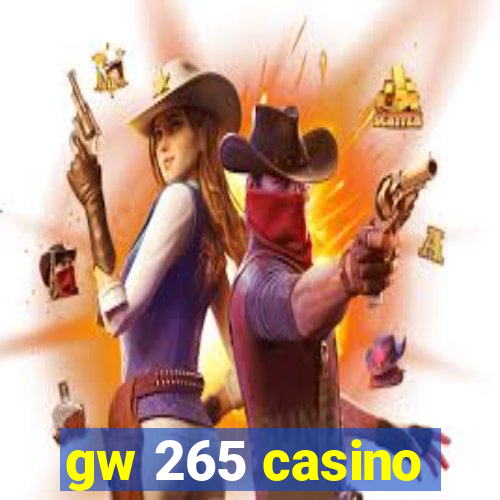 gw 265 casino