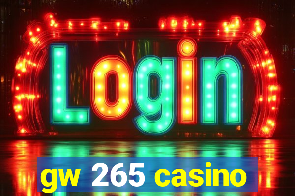 gw 265 casino