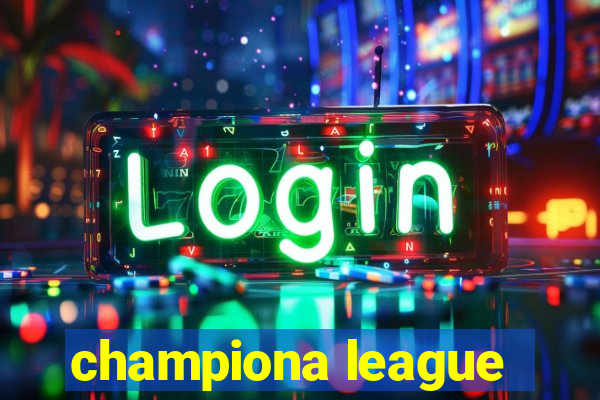 championa league